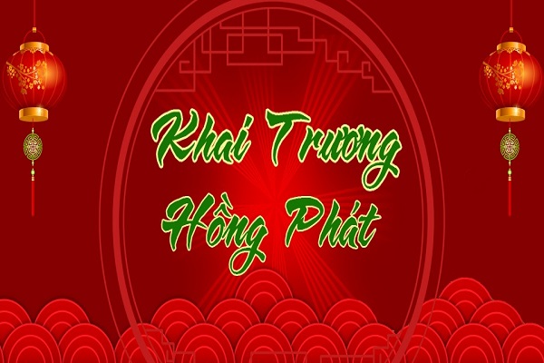 Khai trương hồng phát là gì? Lời chúc khai trương hồng phát - NgayAm.com
