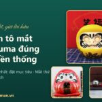 Cách tô mắt Daruma đúng truyền thống: tô mắt nào trước, dùng bút gì?