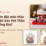 Có nên đặt mèo thần tài trên bàn thờ Thần Tài, Ông Địa? Cách đặt cho trang trọng