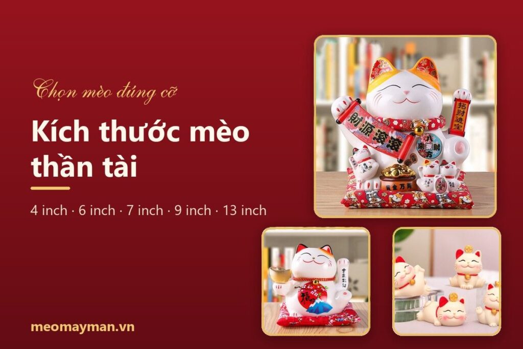 Kích thước mèo thần tài: bảng size 4, 6, 7, 9, 13 inch và cách chọn theo vị trí đặt