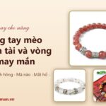 Vòng tay mèo thần tài và vòng đá may mắn: quà cầu bình an cho phái nữ