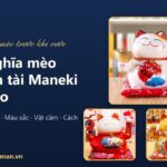 Ý nghĩa mèo thần tài Maneki Neko: tên gọi, dáng tay, màu sắc và vật cầm trên tay